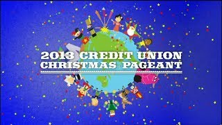 2013 Credit Union Christmas Pageant [upl. by Eirrab]