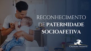 Reconhecimento de Paternidade Socioafetiva [upl. by Tarazi]