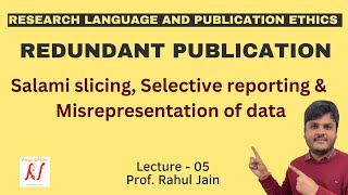 Redundant Publications  Salami Slicing  Selective Reporting  Misrepresentation of Data  L  05 [upl. by Amaj]