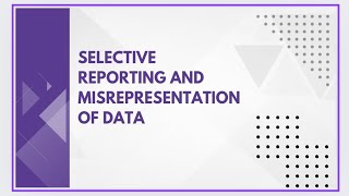 Selective reporting and misrepresentation of data [upl. by Serena424]