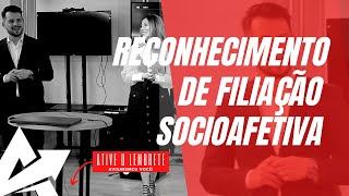 DIREITO DE FAMÍLIA Reconhecimento de filiação socioafetiva [upl. by Dremann]